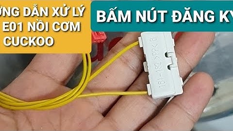 hướng dẫn sửa chữa lỗi  e01 nồi cơm điện cuckoo #e01( fix e01 error )