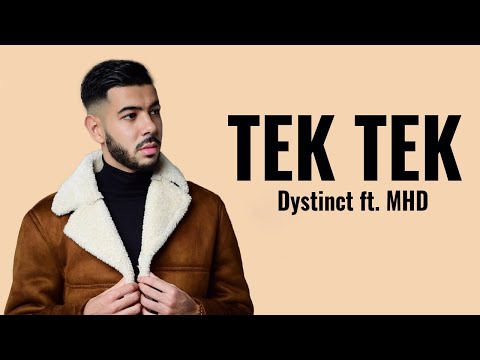 Dystinct ft. MHD - TEK TEK (Paroles/Lyrics/كلمات)