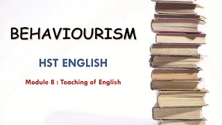Behaviourism | HSA English | SET | KTET | B.Ed
