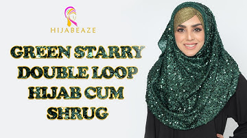 GREEN STARRY DOUBLE LOOP  HIJAB CUM SHRUG | HIJABEAZE BY UROOJ