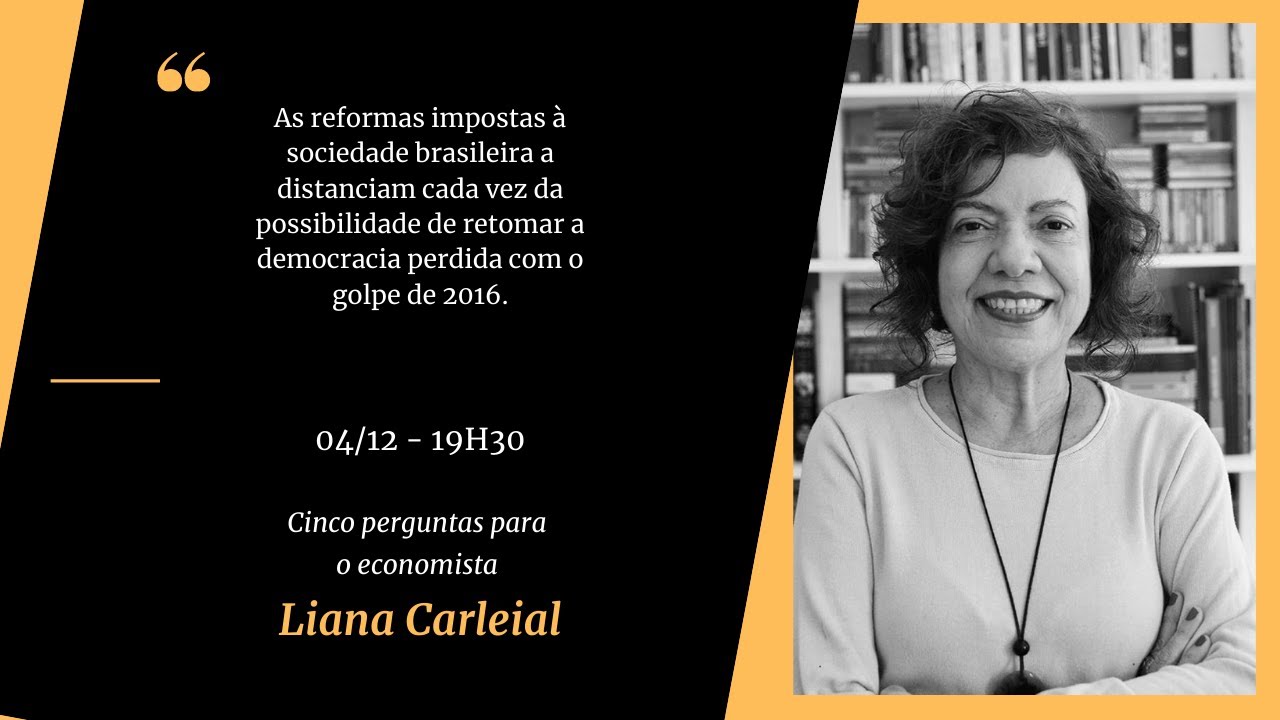 Cinco perguntas para a economista Liana Carleial