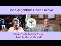 Rosa Argentina Rivas Lacayo: 50 años de trayectoria... Una historia de vida