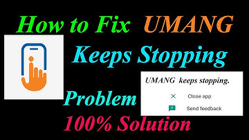 How to Fix UMANG App Keeps Stopping Error Android & Ios | Apps Keeps Stopping Problem