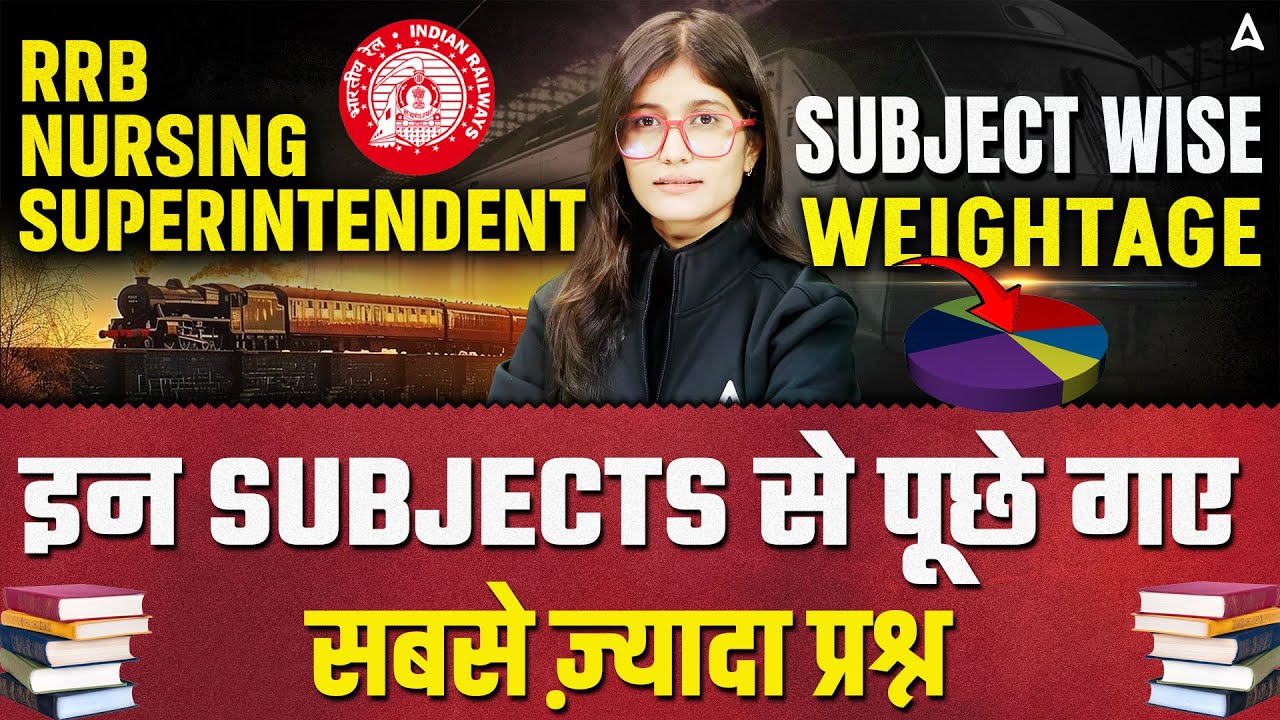 RRB Nursing Superintendent Exam | Subject Wise Weightage | Most Asked Questions