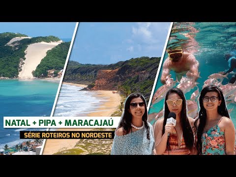 SÉRIE ROTEIROS NO NORDESTE: NATAL + PIPA + MARACAJAU COM A FOCO TURISMO