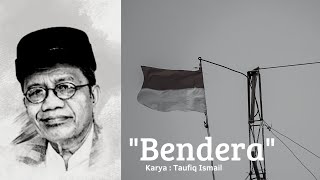 'Bendera' Karya Taufiq Ismail