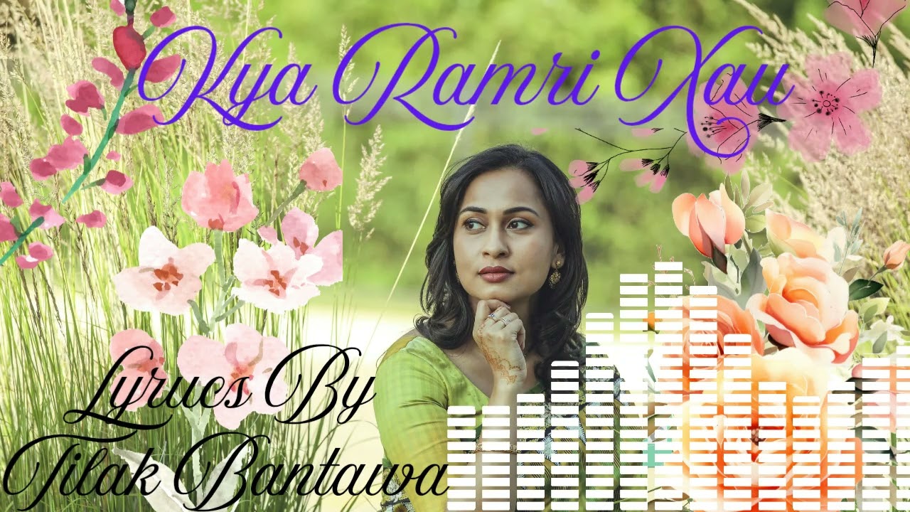 Kya Ramri Xau Ni ( क्या राम्री छौ नि) Nepali Romantic love Song for all music lover 