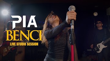 PIA - BENCI (LIVE STUDIO SESSION) 4K