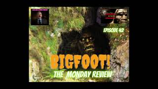 BIGFOOT! MONDAY REVIEW | Steven and Bigfoot | Episode 42
