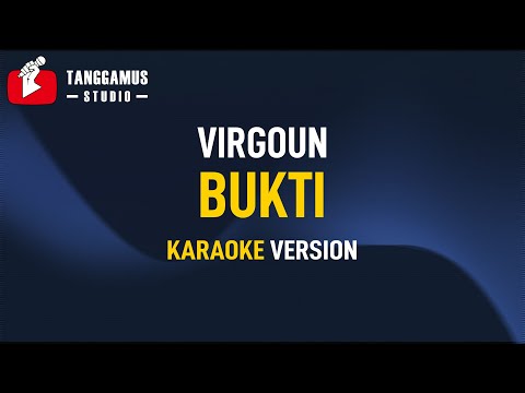 #1 Virgoun – Bukti (Karaoke) Mới Nhất
