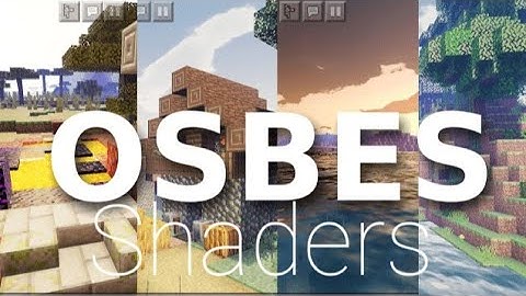 OSBES Shaders - Java Quality Shaders With No Lag For MCBE