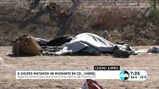 A golpes mataron un migrante en Cd Juárez