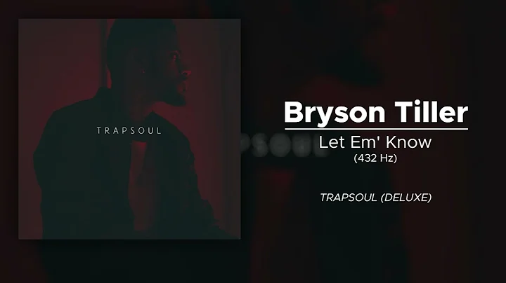 Bryson Tiller - Let Em' Know (432 Hz)