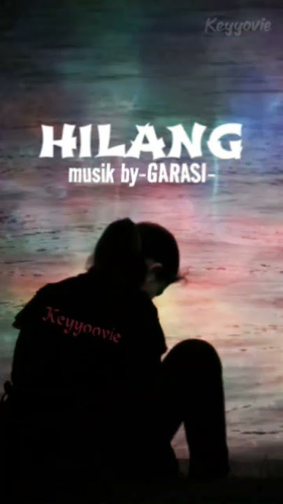 story wa-HILANG by BAND GARASI#garasiband#music#shortvideo #storywa