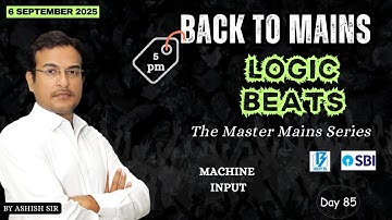 LOGIC BEATS I EPISODE I MACHINE INPUT BY ASHISH SIR