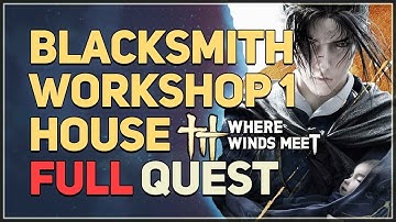 Blacksmith Workshop 1 House Where Winds Meet