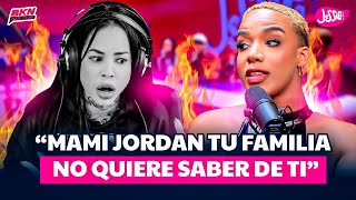 La Óscar Mami Jordan Tu Familia No Quiere Saber De Ti Ninguna