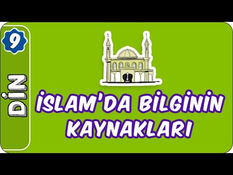 İslam'da Bilginin Kaynakları | 9. Sınıf Din