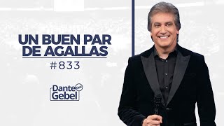 Dante Gebel #833 | Un buen par de agallas