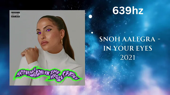 Snoh Aalegra - In Your Eyes (639hz)