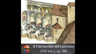 Il Patriarchio del Laterano (VIII secolo), ep. 188 con Giuliana Massimo