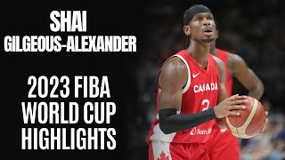 Shai Gilgeous-Alexander Full 2023 FIBA World Cup Highlights