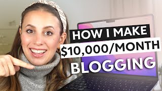 How To Start a Blog in 2024 \/ How I make over $10,000 a Month Blogging