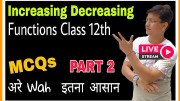 Increasing and Decreasing functions class 12 | Application of derivative | Part 2