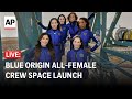 LIVE: Blue Origin launches Katy Perry, Gayle King to space