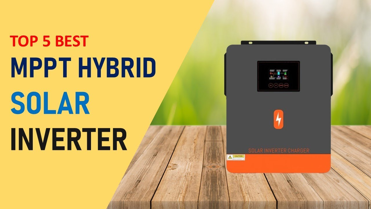 Top 5 Best MPPT Hybrid Solar Inverter in 2025 | MPPT Solar Inverter on ...