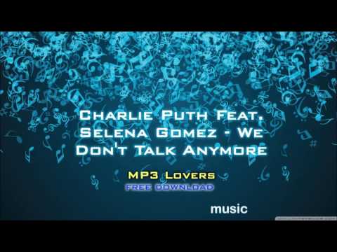 charlie-puth-feat-selena-gomez-we-don't-talk-anymore-320kbps-mp3-free-download-link-mp3-lovers