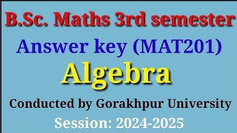 Answer key|| 2024|| MAT201|| Algebra|| BSc Maths 3rd sem|| #algebra #ddu #bsc #cbcs