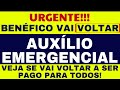 VOLTA DO AUXÍLIO EMERGENCIAL 2022 PARA TODOS QUE RECEBERAM E TODOS DO AUXÍLIO BRASIL? VEJA A VERDADE