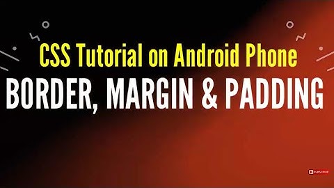 Padding, Margin & Border in CSS in Hindi | CSS Padding Tutorial | CSS tutorial on Android PHONE