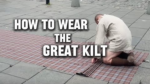 How to Wear the Great Kilt (Belted-Plaid)