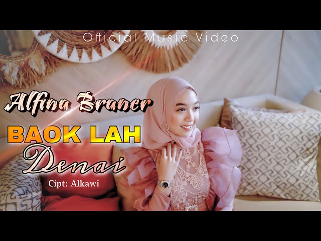 ALFINA BRANER - BAOK LAH DENAI | Cipt: Alkawi | Official Music Video | LAGU MINANG TERBARU 2023 class=