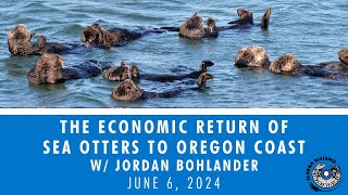 Otterly Impactful: The Economic Return of Sea Otters to Oregon Coast