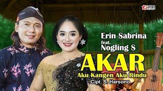 Akar - Aku Kangen Aku Rindu - Erin Sabrina Feat Nogling s (  Video Musik )