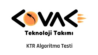 KOVAK Roket Takımı Lise Kategorisi KTR Algoritma Testi
