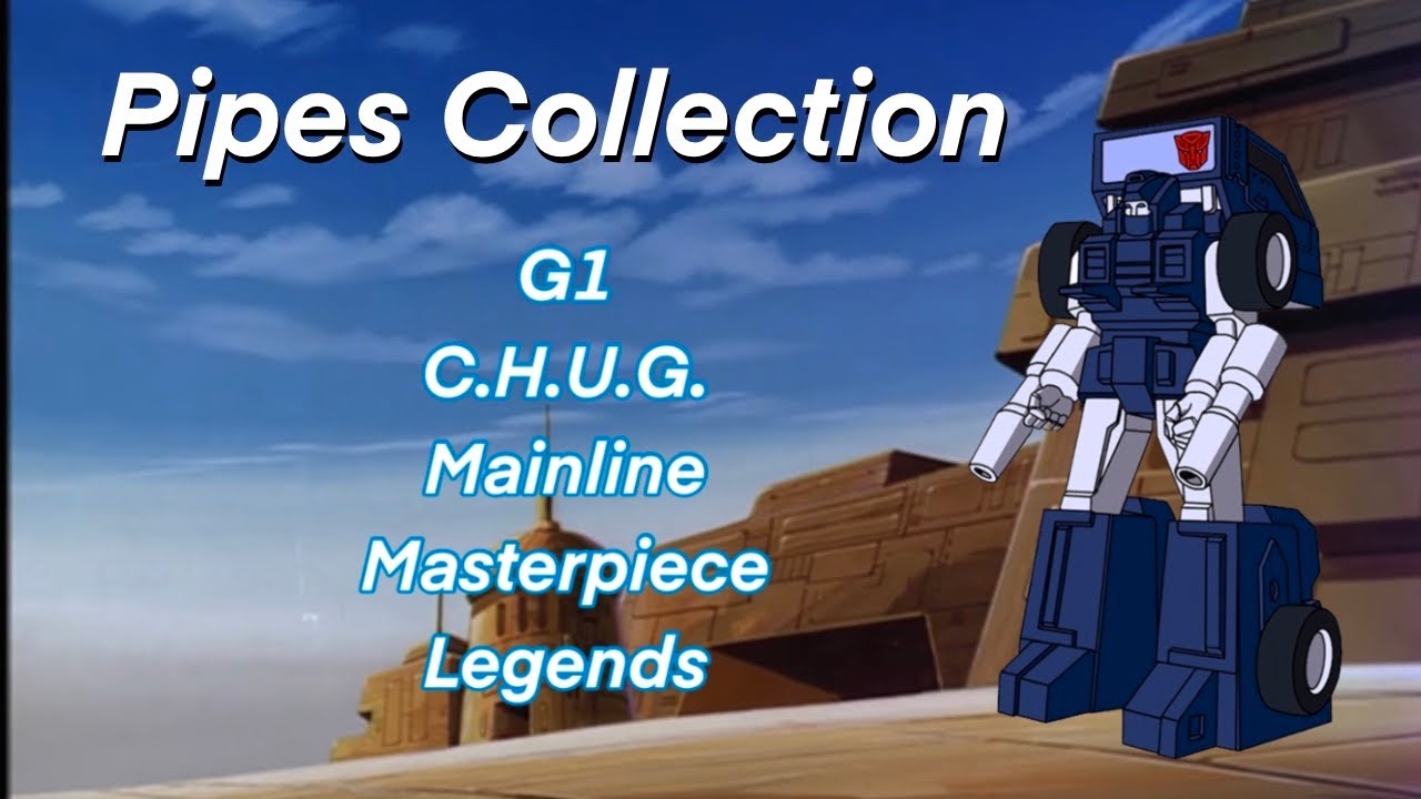 Transformers Pipes Collection Masterpiece, WFC, Legends, C.H.U.G., G1