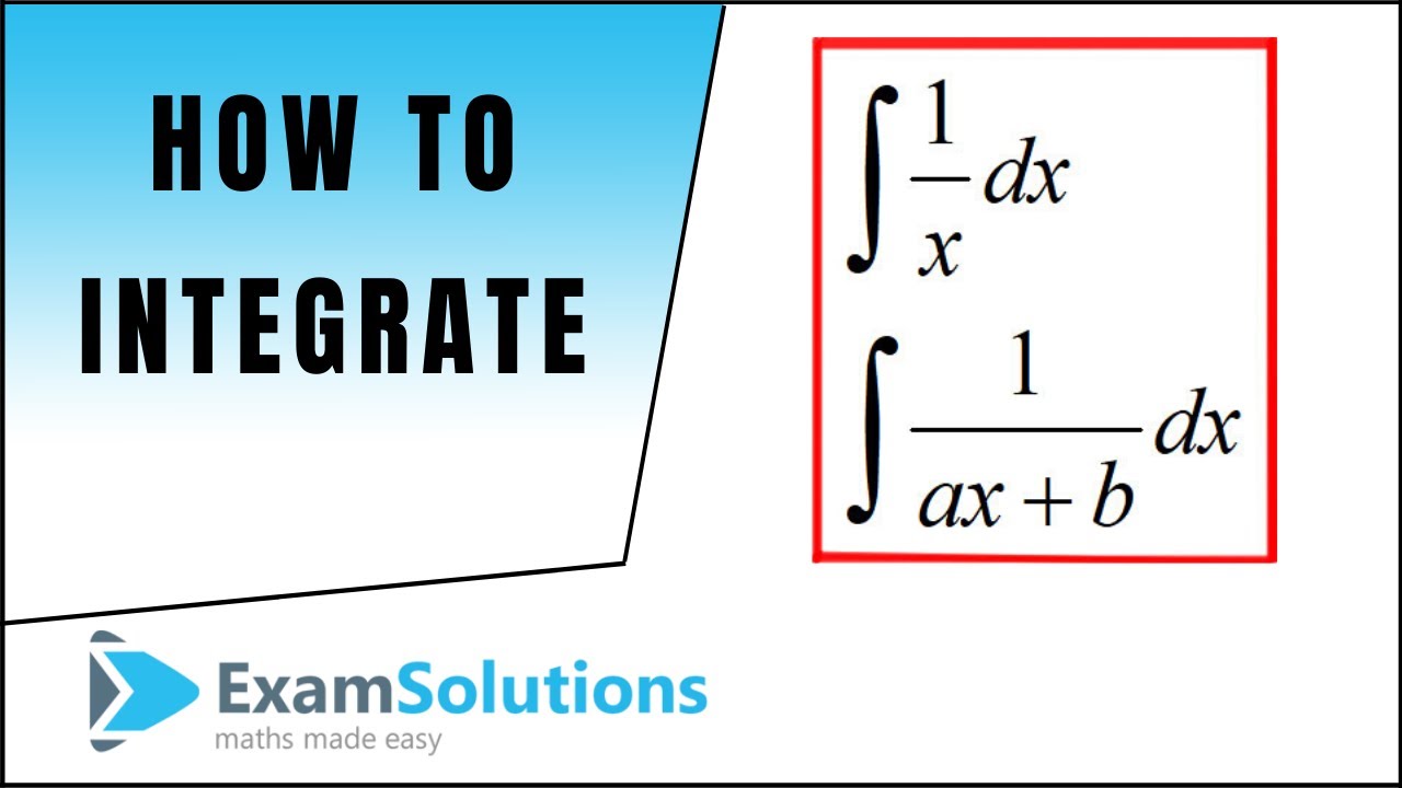 Integration 1 X And 1 Ax B Types Examsolutions Youtube