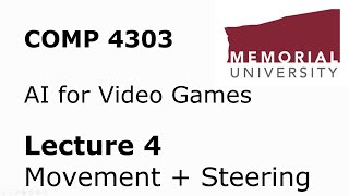 COMP4303 - Video Game AI - Lecture 04 - Movement in Games