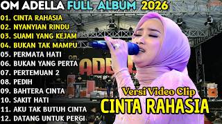 Om Adella  Album Terbaru 2026  Cinta Rahasia  Nyayian Rindu  Suami Yang Kejam  Anisa Rahma