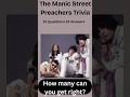 The Manic Street Preachers Trivia #manicstreetpreachers #musicquiz #pubquiz #generalknowledge