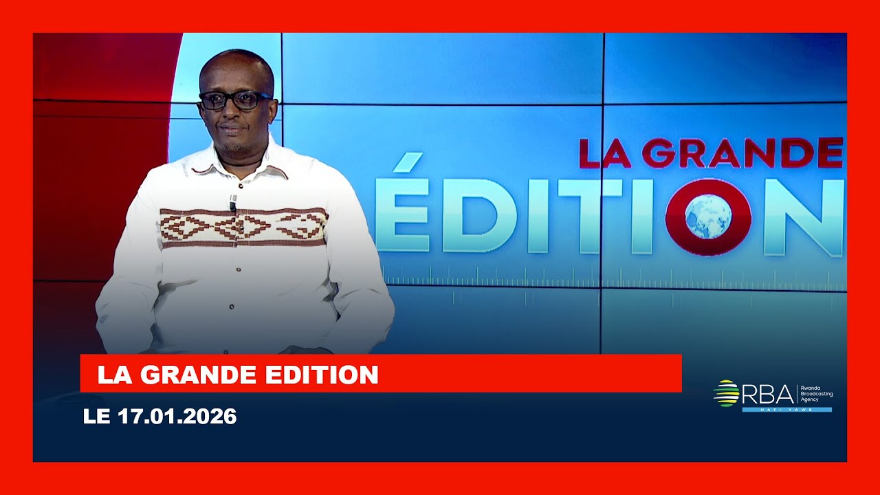 LA GRANDE EDITION || LE 17 JANVIER 2026