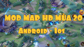 Hướng Dẫn MOD MAP Liên Quân - MOD MAP HD LIÊN QUÂN Mùa 20, Có Cỏ Động, Nước Động, Đồ Họa Sắc Nét