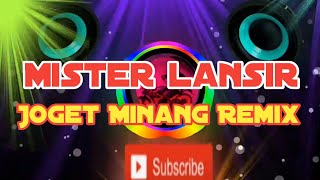 Mister Lansir Lagu Joget Minang Remix