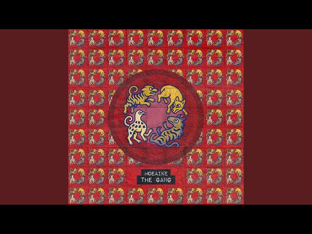 Moeaike - The Gang