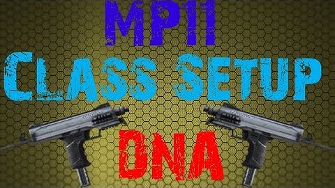 Best MP11 Class Setup-- DNA with the MP11