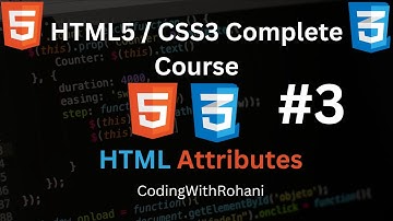 #3 HTML - Attributes HTML and CSS Complete Course|| CodingWithRohani